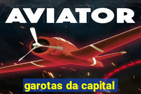 garotas da capital